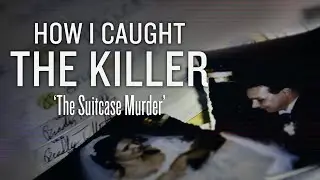 Убийца с чемоданом | True Crime Uncut представляет | Как я поймал убийцу