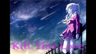 『 Nightcore 』-Kill This Love