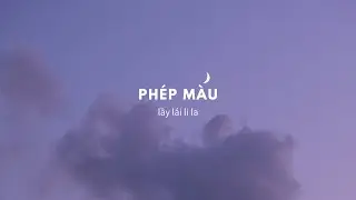 Lầy L&aacute;i Li La | Ph&eacute;p M&agrave;u (Nguyễn H&ugrave;ng) | REXP (Cover)