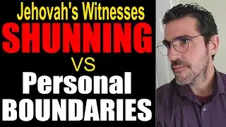 JW Shunning vs Personal Boundaries - What's the difference? #jehovahswitnesses #watchtower #exjw