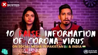 10 FAKE Information of COVID-19 Virus | Myth BUSTED | Pakistan & India