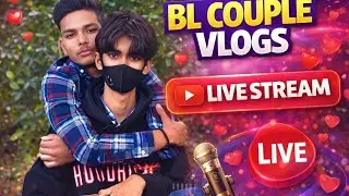 Finnally ham delhi ja rhe 🤞bl couple vlogs live stream #live #livestream #love #bldrama #youtuber 