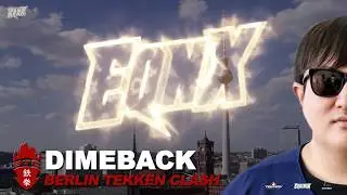 EQNX Dimeback - Berlin Tekken Clash Intro