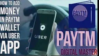 how to add money in Paytm Wallet  via UBER app