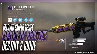 Beloved | Chalice of Opulence Recipes (Destiny 2 Guide)
