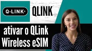 Como ativar o QLink Wireless eSIM   Guia completo