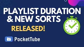 Youtube Playlist Duration ⏰ Sort by Video Length 🔀 Custom Playlist Order | PocketTube for Playlist 🔥