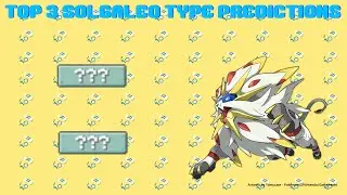 ❗️ Top 3 Solgaleo Pokemon Type Predictions ❗️
