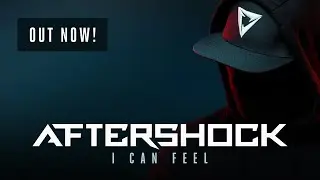 Aftershock - I Can Feel | OUT NOW