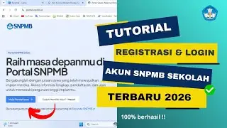 Cara Registrasi Akun SNPMB 2026 | Registrasi Akun SNPMB Sekolah 2026