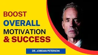 FOR  LEADERS & CHANGE-MAKERS!!! BOOST OVERALL MOTIVATION & SUCCESS  |  JORDAN PETERSON