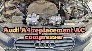 Audi A4 replacement AC compresser (2015)
