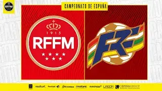 Madrid vs La Rioja | Sub-16 Femenina | Fase Oro del Campeonato de España