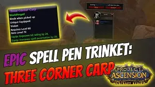 How to get WF Hit & Spell Pen Trinket: Three Corner Carp [Bronzebeard | Ascension Warcraft Reborn]