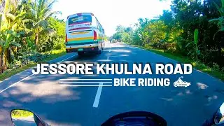 Jessore Khulna Road Bike Riding - Motovloging (যশোর খুলনা রোড)