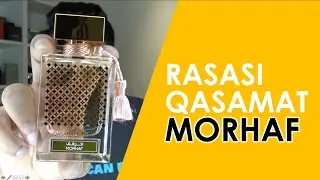 RASASI QASAMAT MORHAF — ВЫСОЧАЙШЕЕ КАЧЕСТВО С БЛИЖНЕГО ВОСТОКА