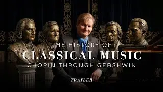 История классической музыки &mdash; от Шопена до Гершвина | Официальный трейлер