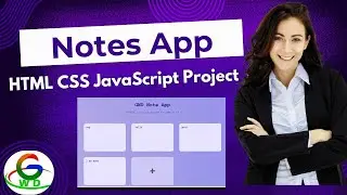 HTML CSS JavaScript Project || Notes App || Guri Web Developer || New Practice Project 2024
