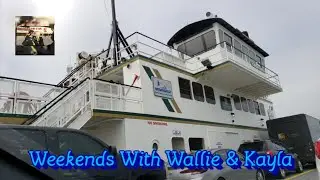 Weekends With Wallie & Kayla Ep. 49 - Hatteras-Ocracoke Ferry - 3/7/2020