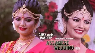 Indian Assamese Cinematic wedding Film | Daisy & Mandeep | Full HD | Frame in Studio 7002714254