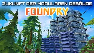 Foundry Zukunft der modularen Gebäude Foundry Early Access Deutsch German Gameplay 029