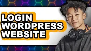 How to Login WordPress Website - Step By Step
