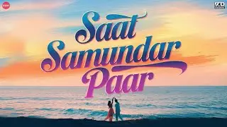 Saat Samundar Paar Song in Hindi | Bollywood Classic Remake 2024