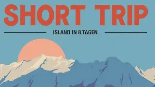 Short Trip 4K: Island in 8 Tagen [Komplette Episode, Deutsch]