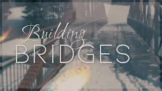 Building Bridges #6 | The Ministry of Reconciliation | Milissa Ewing
