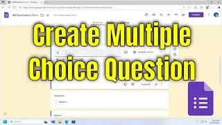How To Create Multiple Choice Question on Google Form [Guide]
