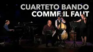 Comme Il Faut (Tango) &ndash; Cuarteto Bando