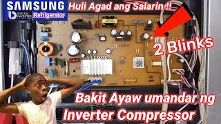 Ayaw Umandar ng INVERTER COMPRESSOR | 2x Blinks | Huli Agad ang Salarin | Samsung Digital Inverter