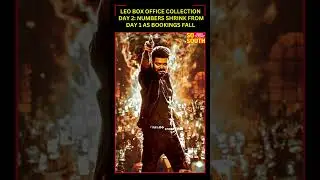 Leo Box Office Collection Day 2: Numbers Shrinks From Day 1 As Bookings Fall | SoSouth