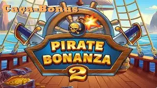 Pirate Bonanza 2 (Forrada No Bonus) #cassino  #slots #jogosonline