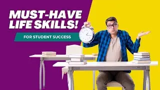 Life Skills EVERY Student Needs For Success!