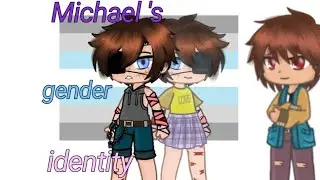 Michael's gender identity |ft. p.Noah & p.Elizabeth| /p.Michael angst?/