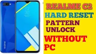 how to realme c2 hard reset pattern unlock without pc password forget