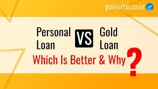 Gold Loan Vs Personal Loan |  Which Loan is Better? |  गोल्ड लोन Vs पर्सनल लोन: कौन सा बेहतर है?