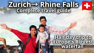 🇨🇭 Half Day Trip from Zurich to Rhine Falls | Switzerland Travel Guide | How to go Rhinefalls