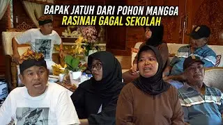 RASINAH GAGAL SEKOLAH KARENA BAPAK JATUH DARI POHON MANGGA - KAK1NYA PATAH