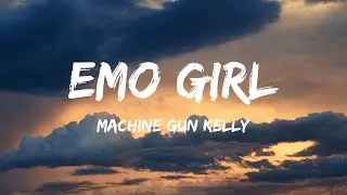 Machine Gun Kelly - Emo Girl (Lyrics) Ft. Willow_1 - Jung Kook Featuring Latto, Ice Spice, Grupo Fro