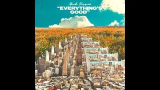 Matt Nye x Mark Vasquez - Everything's Good