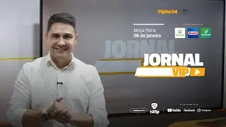 JORNAL VIP | TER&Ccedil;A-FEIRA | 06 DE JANEIRO 🟠