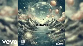 Jahazeil - 1000 Miles Away (Official Visualizer)