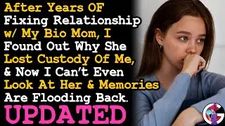 UPDATE Finally Found Why Mom Lost Custody Of Me & I Lost All Respect For  Her...
