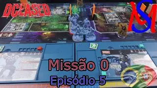 Jogando DCeased Gotham City Outbreak da Zombicide - Miss&atilde;o 0, Epis&oacute;dio 5