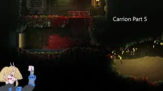 Ever closer to my inevitable escape! | Carrion part 5
