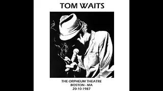 26 | Tom Waits - Yesterday Is Here - Boston 1987