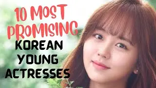 [TOP10] MOST PROMISING UNDER 25 KOREAN YOUNG ACTRESSES of 2021