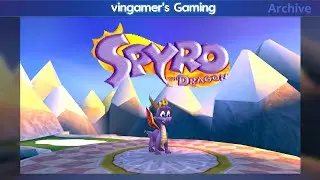 Spyro the Dragon (Completed) — Spyro PS1 Streams - #1